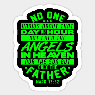 No One Knows About That Day Or Hour - Mark 13:32 Sticker